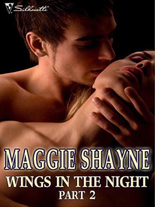 Title details for Wings in the Night Part 2 by Maggie Shayne - Available